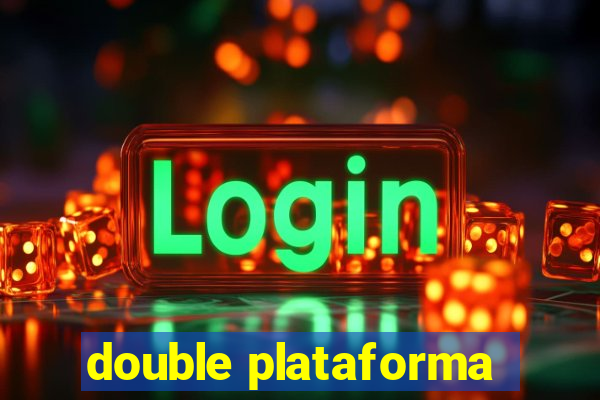 double plataforma